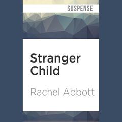 Stranger Child by Rachel Abbott audiobook