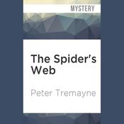 The Spider's Web by  Peter Tremayne audiobook