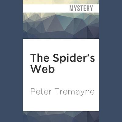 The Spider's Web by Peter Tremayne audiobook