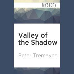 Valley of the Shadow by Peter Tremayne audiobook
