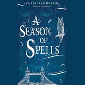A Season of Spells by  Sylvia Izzo Hunter audiobook