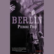 Berlin by  Pierre Frei audiobook