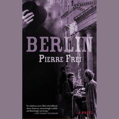 Berlin by Pierre Frei audiobook