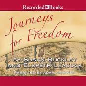 Journeys for Freedom by  Susan Buckley audiobook