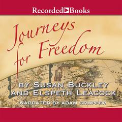 Journeys for Freedom by Susan Buckley audiobook