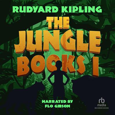 The Jungle Books I by Rudyard Kipling audiobook