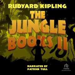 The Jungle Books II by Rudyard Kipling audiobook
