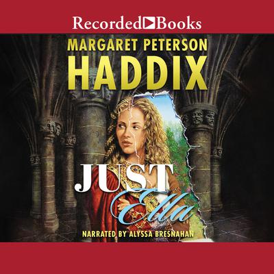 Just Ella by Margaret Peterson Haddix audiobook