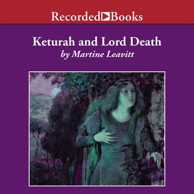 Keturah and Lord Death by Martine Leavitt audiobook