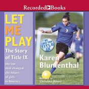 Let Me Play by  Karen Blumenthal audiobook