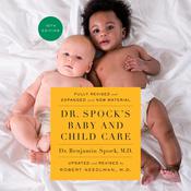 Dr. Spock's Baby and Child Care, Tenth Edition by  Dr. Benjamin Spock MD audiobook