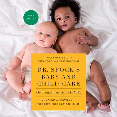 Dr. Spock's Baby and Child Care, Tenth Edition by Benjamin Spock audiobook