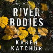 River Bodies by  Karen Katchur audiobook