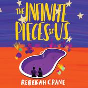 The Infinite Pieces of Us by  Rebekah Crane audiobook