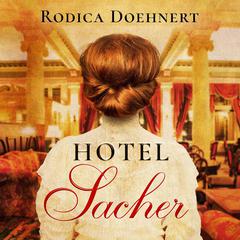 Hotel Sacher by Rodica Doehnert audiobook
