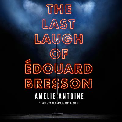 The Last Laugh of Édouard Bresson by Amélie Antoine audiobook