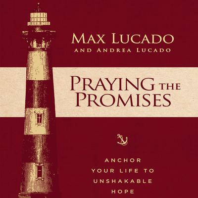 Praying the Promises by Max Lucado audiobook
