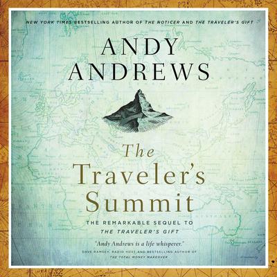 The Traveler's Summit by Andy Andrews audiobook