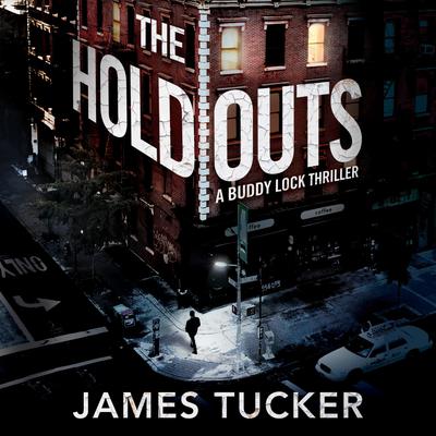 The Holdouts by James Tucker audiobook