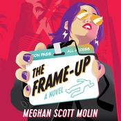 The Frame-Up by  Meghan Scott Molin audiobook