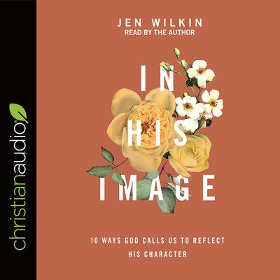 In His Image by Jen Wilkin audiobook