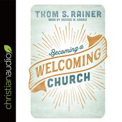 Becoming a Welcoming Church by George W. Sarris audiobook