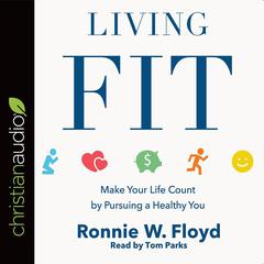 Living Fit by Ronnie Floyd audiobook