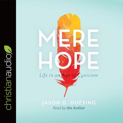 Mere Hope by Jason G. Duesing audiobook