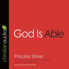 God Is Able by Priscilla Shirer audiobook