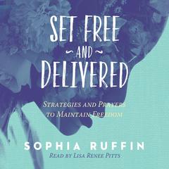 Set Free and Delivered by Sophia Ruffin audiobook