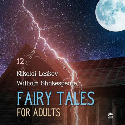 Fairy Tales for Adults Volume 12 by William Shakespeare audiobook