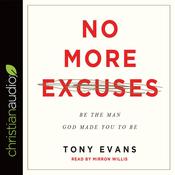 No More Excuses by  Tony Evans audiobook