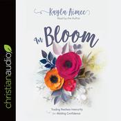 In Bloom by  Kayla Aimee audiobook