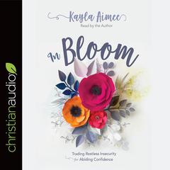 In Bloom by Kayla Aimee audiobook