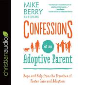 Confessions of an Adoptive Parent by  Mike Berry audiobook