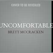 Uncomfortable by  Brett McCracken audiobook