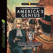 Jonathan Edwards: America's Genius by  Timothy George audiobook