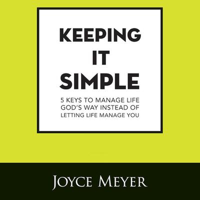 Keeping It Simple by Joyce Meyer audiobook