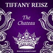 The Chateau by  Tiffany Reisz audiobook