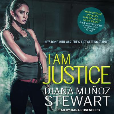 I Am Justice by Diana Muñoz Stewart audiobook