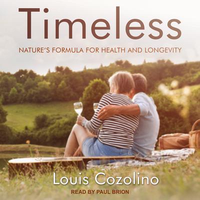 Timeless by Louis Cozolino audiobook