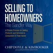 Selling to Homeowners the Sandler Way by  Kim Booker audiobook