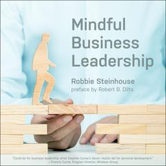 Mindful Business Leadership by Robbie Steinhouse audiobook