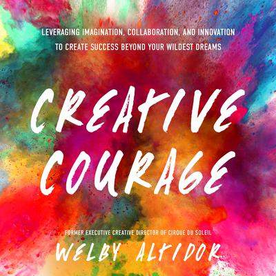 Creative Courage by Welby Altidor audiobook