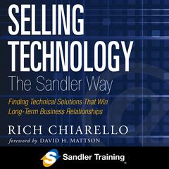 Selling Technology the Sandler Way by Rich Chiarello audiobook