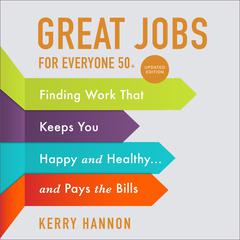 Great Jobs for Everyone 50 +, Updated Edition by Kerry Hannon audiobook