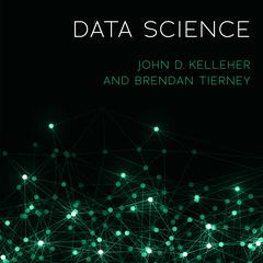 Data Science by John D. Kelleher audiobook