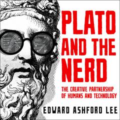 Plato and the Nerd by Edward Ashford Lee audiobook