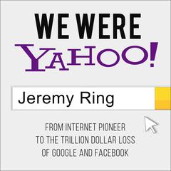 We Were Yahoo! by Jeremy Ring audiobook
