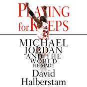 Playing for Keeps by  David Halberstam audiobook